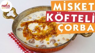 Misket Köfteli Çorba Tarifi  Çorba Tarifleri  Nefis Yemek Tarifleri [upl. by Link586]