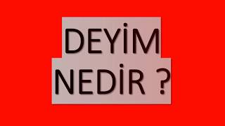 ➡ deyim nedir [upl. by Kenay]