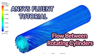 ANSYS Fluent Tutorials  Flow in Between Rotating Cylinders  ANSYS Fluent Rotating Cylinder [upl. by Leonerd]