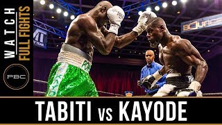 Tabiti vs Kayode FULL FIGHT May 11 2018  PBC on BOUNCE [upl. by Yerxa]