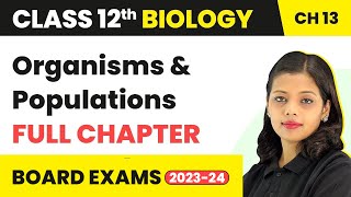 Organisms and Populations Full Chapter Explanation amp NCERT Solutions Class 12 Biology Ch13 202223 [upl. by Mccreary]