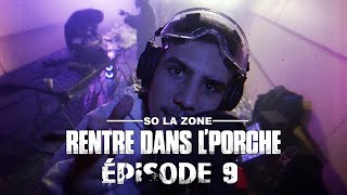 So La Zone  Rentre dans le porche  Épisode 9 Clip Officiel [upl. by Hollington]