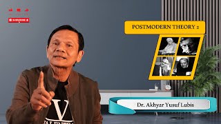 POSTMODERN THEORY 2  Dr Akhyar Yusuf Lubis 7 [upl. by Atinahc999]