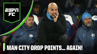 ‘Manchester City look ordinary’ Crystal Palace 22 Man City REACTION  ESPN FC [upl. by Tooley415]