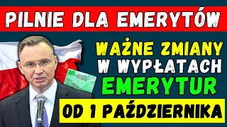 🚨PILNIE ZMIANY W WYPŁATACH EMERYTUR OD 1 PAŹDZIERNIKA 2024👉 TERMINY KWOTY I SZCZEGÓŁY DLA EMERYTÓW [upl. by Wun]