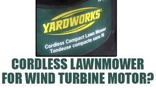 Cordless Lawnmower for Wind Turbine Motor [upl. by Saxela]