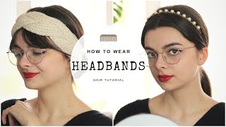 How To Wear Headbands 5 Ways  Hair Tutorial [upl. by Oiromed]