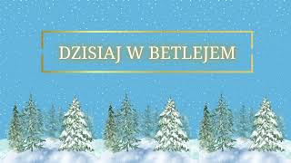 quotDzisiaj w Betlejemquot  cantareo [upl. by Donough]