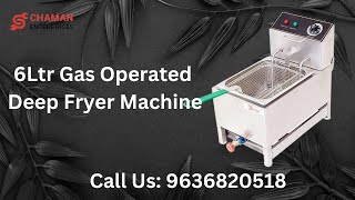 6Ltr Gas Operated Deep Fryer Machine  Commercial Gas Fryer  Chaman Enterprises [upl. by Belda]