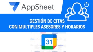 Parte 3  Gestión de Citas con Appsheet y Google Calendar  Múltiples Asesores y Horarios [upl. by Akessej]