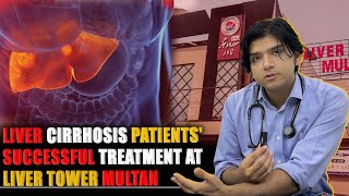 Liver Cirrhosis Patientssuccessful Treatment at Liver Tower Multan [upl. by Nagear]