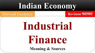 Industrial finance industrial finance Sources and Institutions Indian economy bcom 5th sem bcom [upl. by Ajax645]