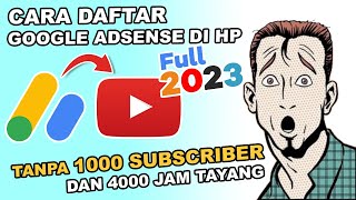 TERBARU 2023  CARA DAFTAR GOOGLE ADSENSE Tanpa 4000 Jam Dan 1000 Subscriber [upl. by Edik483]