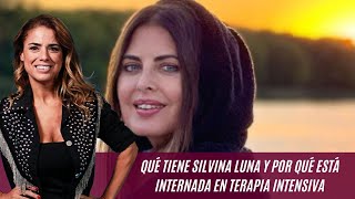 Qué tiene Silvina Luna y por qué está internada en terapia intensiva la columna de Marina Calabró [upl. by Aneeres348]