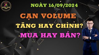 THỊ TRƯỜNG NGÀY 1609 CẠN VOLUME  TĂNG HAY ĐIỀU CHỈNH  MUA VÀO HAY BÁN RA [upl. by Latsyrhc887]