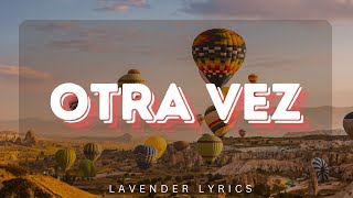 Zion amp Lennox ft J Balvin  Otra Vez LetraLyrics [upl. by Anayra]