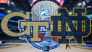 13 Georgia Tech vs 13 Norte Dame ACC Tournament 1st Round Live Game Cast amp Chat [upl. by Nainatrad]