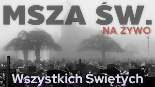 Uroczystość Wszystkich Świętych 01112024  MSZA NA ŻYWO [upl. by Naaitsirhc]