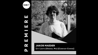 PREMIERE  Jakob Maeder  City Lights Original Mix Constant Change [upl. by Yraillih]