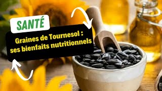 Graines de Tournesol  ses bienfaits nutritionnels [upl. by Sirromed]