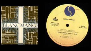 Blancmange  Dont Tell Me Dance Mix [upl. by Amsaj]