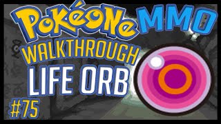 PokéOne • How To Find Life Orb  75  Gameplay Walkthrough [upl. by Assile]