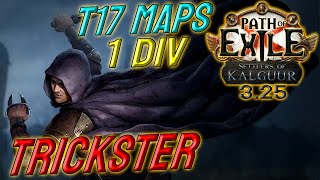 TRICKSTER  1 DIV Build Cost  T17 capable  Path of Exile 325 [upl. by Orth]