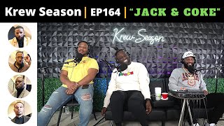 The Krew Season Podcast Episode 164  quotJack amp Cokequot [upl. by Iror713]