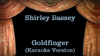 Shirley Bassey  Goldfinger  Lyrics Karaoke Version [upl. by Morly]