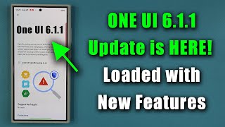 Massive ONE UI 611 Update is HERE for Multiple Samsung Galaxy Smartphones  All New Features [upl. by Sherman609]