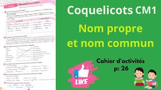 Coquelicots français CM1  Lexique  Nom propre et nom commun unité 3 cahier dactivités page 26 [upl. by Slohcin]