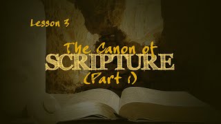 The Canon of Scripture Part 1  How We Got the Bible [upl. by Airdnahs]