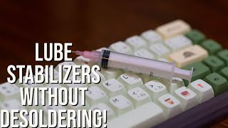 How to Lube Your Stabilizers WITHOUT Desoldering [upl. by Rehptosirhc]