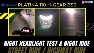 Bajaj Platina 110 H Gear Night Headlight Test amp Night ride  Street amp Highway Ride [upl. by Zel]