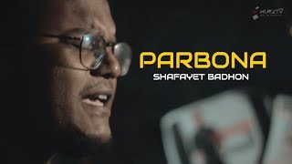 Parbona  Shafayet Badhon  Borno Chakroborty  Music Video  Bangla new song [upl. by Eel]