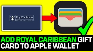 How To Add Royal Caribbean Gift Card To Apple Wallet [upl. by Ylrebmek]