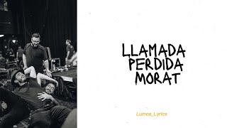 Llamada Perdida  Morat Lyrics Letra [upl. by Suissac]