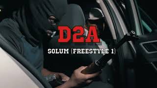 D2A  SOLUM  Freestyle 1 [upl. by Hephzipa]