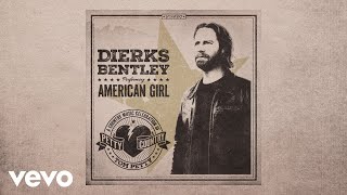 Dierks Bentley  American Girl Audio [upl. by Nav174]