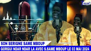 GORGUI NDAR NDAR LA AVEC SSAME MBOUP LE 03 MAI 2024 ‎THILLENETV [upl. by Igic]