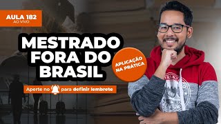 COMO CONSEGUIR um MESTRADO FORA DO BRASIL com BOLSA DE ESTUDOS 182 [upl. by Ordnassela589]