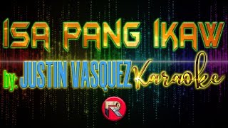 isa pang ikaw justin vaquez karaoke version [upl. by Justus349]