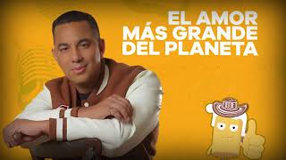 El Amor Más Grande Del Planeta  Felipe Pelaez  Música Vallenata con Letra [upl. by Nymrak]