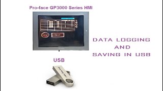 Data Logging and saving in USB from ProFace GP3000 series HMI [upl. by Albertson]