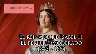 El reinado de Isabel II El periodo moderado 1843 1854 [upl. by Waverly]