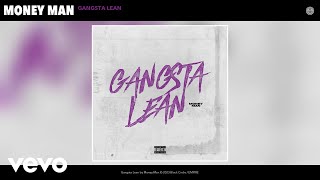 Money Man  Gangsta Lean Official Audio [upl. by Ziladnerb]