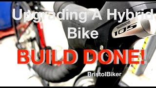 Upgrading A Hybrid Bike Finished  Part 2 [upl. by Morie704]