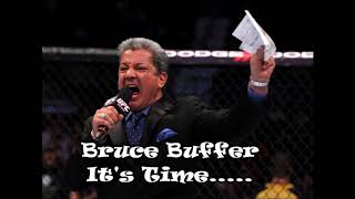 UFC  Bruce Buffer Its Time [upl. by Lody351]