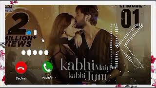 Kabhi Main Kabhi Tum BGM  Kabhi Main Kabhi Tum OST  New Ringtone 🔥🎉 [upl. by Nadual]