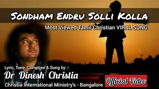 Sontham Endru Solli Kolla  DrDinesh Christia  OFFICIAL VIDEO [upl. by Ecargyram326]